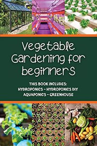 Vegetable gardening for beginners