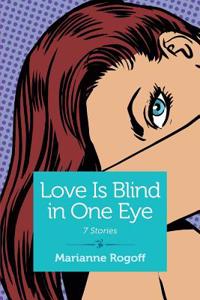 Love Is Blind in One Eye