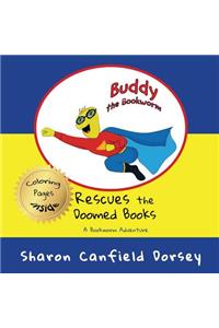 Buddy the Bookworm: Rescues the Doomed Books