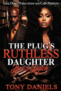 Plug's Ruthless Daughter