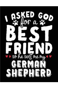 I Asked God For A Best Friend So He Sent Me My German Shepherd