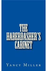 The Haberdasher's Cabinet