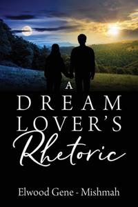 Dream Lover's Rhetoric