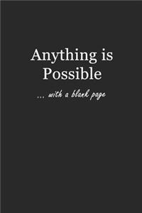 Anything Is Possible