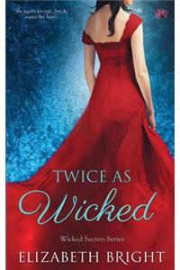 Twice as Wicked