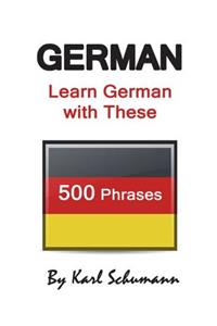 German: Learn German with These 500 Phrases