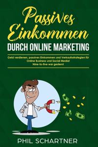 Passives Einkommen durch Online Marketing