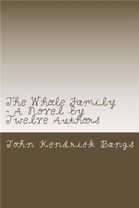 The Whole Family - A Novel by Twelve Authors