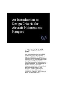 Introduction to Design Criteria for Aircraft Maintenance Hangars