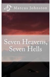 Seven Heavens, Seven Hells