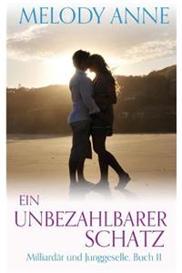 Ein Unbezahlbarer Schatz (Milliard�r Und Junggeselle, Buch 11)