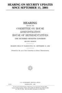 Hearing on Security Updates Since September 11, 2001