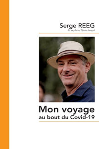 Mon voyage au bout du Covid-19