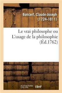 vrai philosophe ou L'usage de la philosophie, relativement à la société civile, la vérité