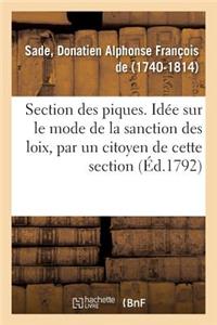 Section Des Piques. Idée Sur Le Mode de la Sanction Des Loix, Par Un Citoyen de Cette Section