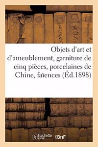Objets d'Art Et d'Ameublement, Garniture de Cinq Pièces Anciennes, Porcelaines de Chine