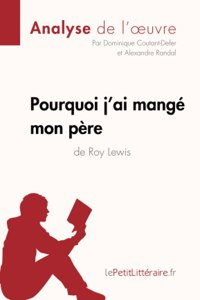 Pourquoi j'ai mangé mon père de Roy Lewis (Analyse de l'oeuvre)