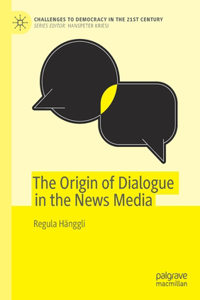 Origin of Dialogue in the News Media