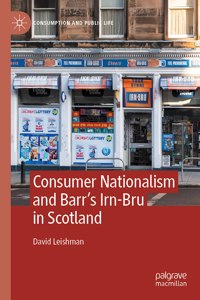 Consumer Nationalism and Barr's Irn-Bru in Scotland