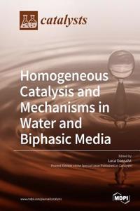 Homogeneous Catalysis and Mechanisms in Water and Biphasic Media