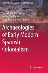 Archaeologies of Early Modern Spanish Colonialism