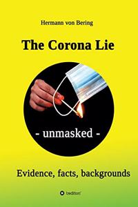 The Corona Lie - unmasked