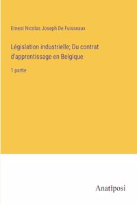 Législation industrielle; Du contrat d'apprentissage en Belgique