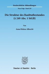 Die Struktur Des Raubtatbestandes ( 249 Abs. 1 Stgb)