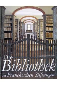 Die Bibliothek Der Franckeschen Stiftungen