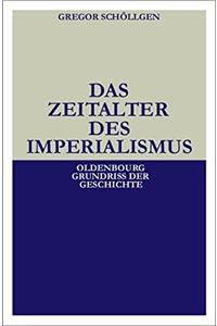 Das Zeitalter Des Imperialismus (Oldenbourg Grundriss der Geschichte)