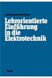 Lehrorientierte Einführung in Die Elektrotechnik
