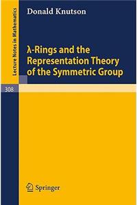 Lambda-Rings and the Representation Theory of the Symmetric Group