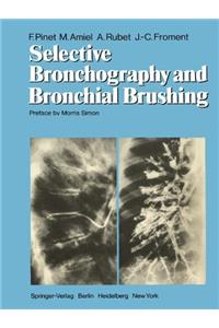 Selective Bronchography and Bronchial Brushing