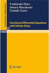 Functional Differential Equations with Infinite Delay