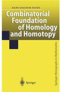 Combinatorial Foundation of Homology and Homotopy