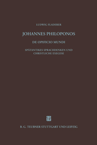 Johannes Philoponos. De opificio mundi