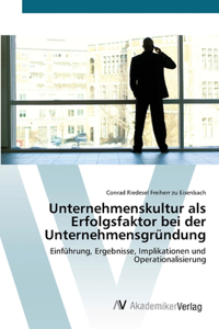 Unternehmenskultur als Erfolgsfaktor bei der Unternehmensgründung