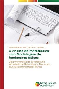 O ensino da Matemática com Modelagem de fenômenos físicos
