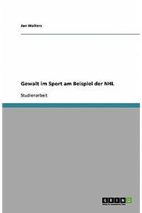 Gewalt im Sport am Beispiel der NHL