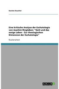 Eine kritische Analyse der Eschatologie von Joachim Ringleben