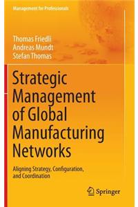 Strategic Management of Global Manufacturing Networks