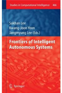 Frontiers of Intelligent Autonomous Systems