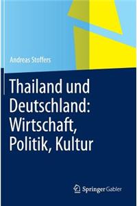 Thailand Und Deutschland: Wirtschaft, Politik, Kultur