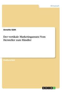 Der vertikale Marketingansatz