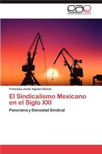 Sindicalismo Mexicano En El Siglo XXI