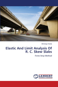 Elastic And Limit Analysis Of R. C. Skew Slabs