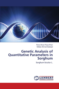 Genetic Analysis of Quantitative Parameters in Sorghum