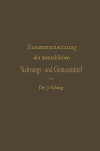 Chemische Zusammensetzung Der Menschlichen Nahrungs- Und Genussmittel
