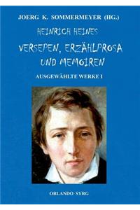 Heinrich Heines Versepen, Erzählprosa und Memoiren. Ausgewählte Werke I
