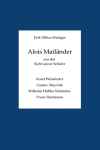 Alois Mailänder aus der Sicht seiner Schüler